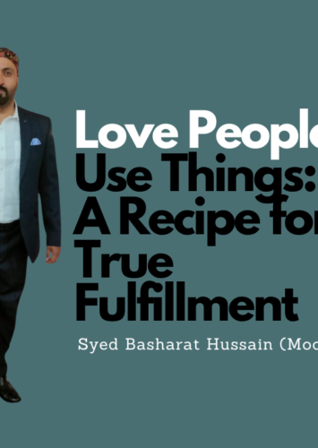 Love People, Use Things: A Recipe for True Fulfillment