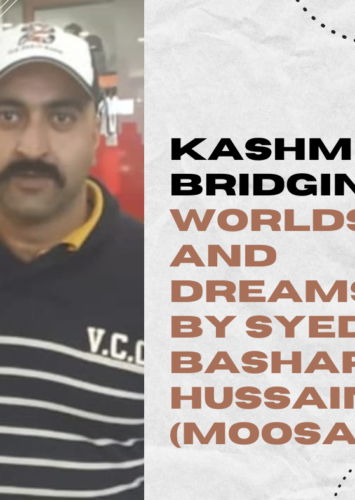 Kashmir: Bridging Worlds and Dreams