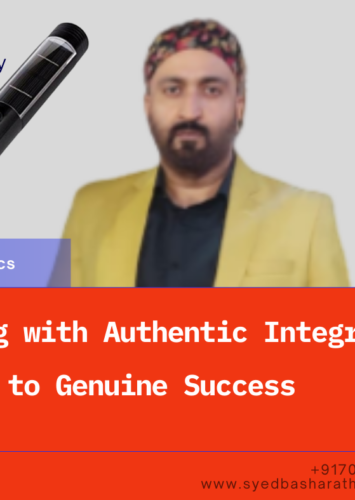 Leading with Authentic Integrity: A Path to Genuine Success By Syed Basharat Hussain (Moosa)