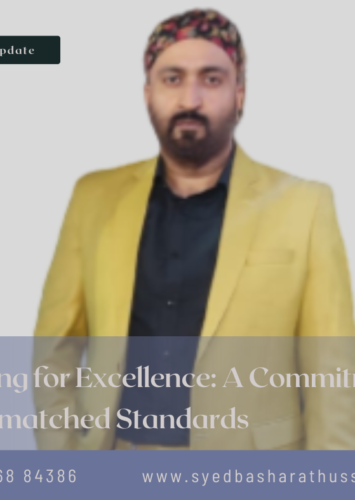 Striving for Excellence: A Commitment to Unmatched Standards By Syed Basharat Hussain (Moosa)